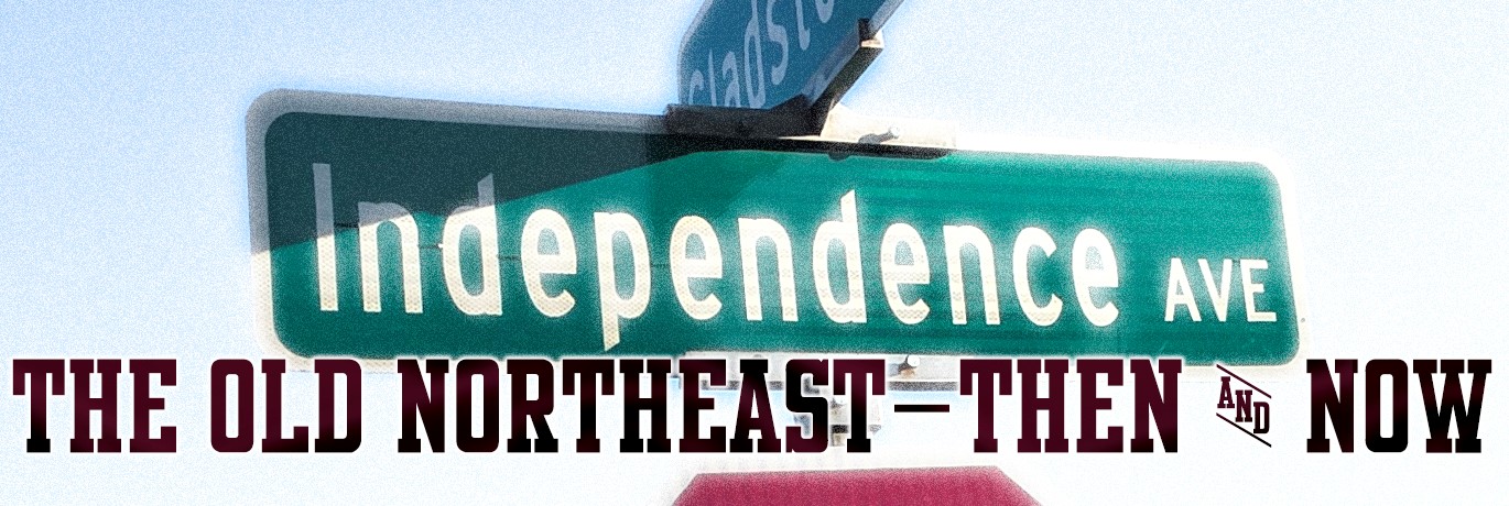 Independence Avenue: The Old Northeast - Then and Now